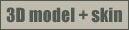 Info about this mod.  Includes new 3D model and skin texture.